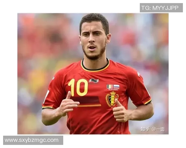 比利时足球天才阿扎尔6重返赛场再创辉煌助力球队冲击荣誉